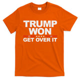 Trump Won Get Over It Trump 2024 Election T-Shirt