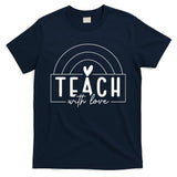 Teach With Love Heart T-Shirt