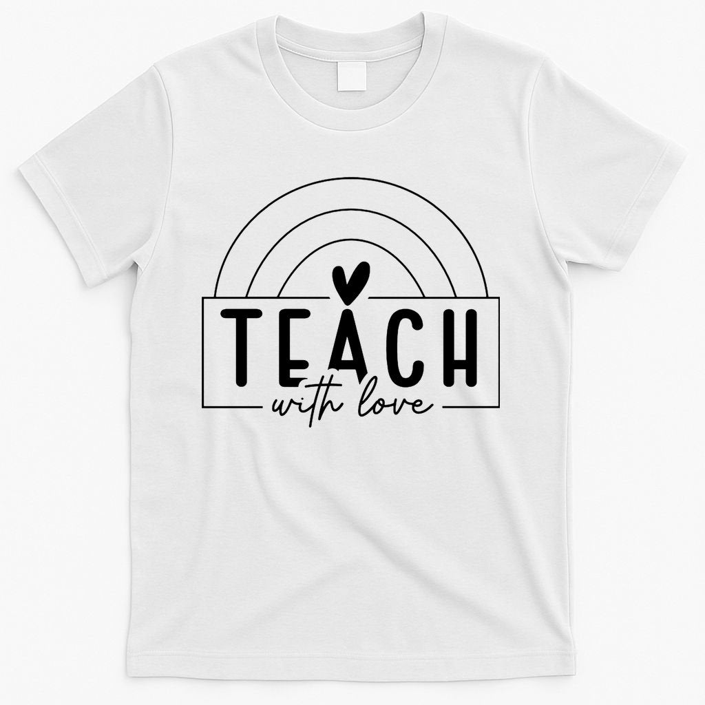 Teach With Love Heart T-Shirt