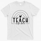 Teach With Love Heart T-Shirt
