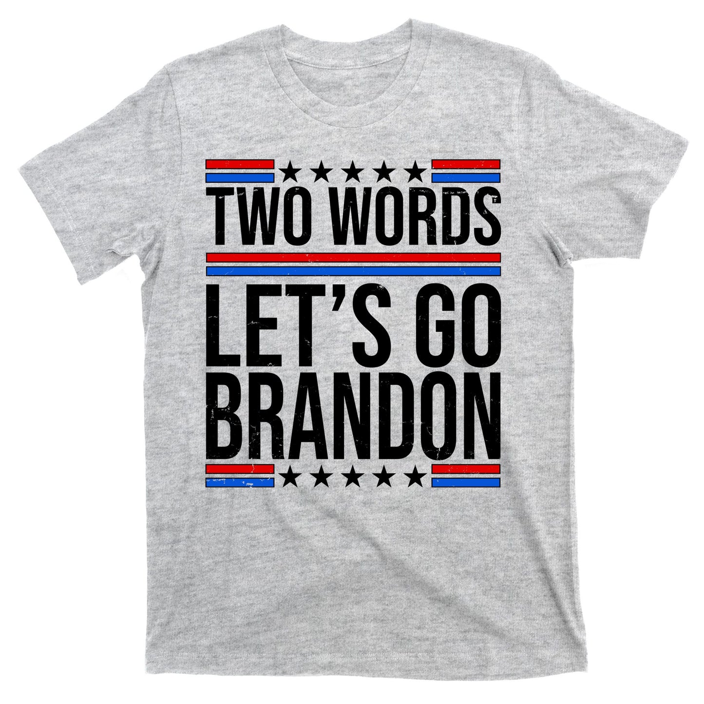 Two Words Let's Go Brandon T-Shirt