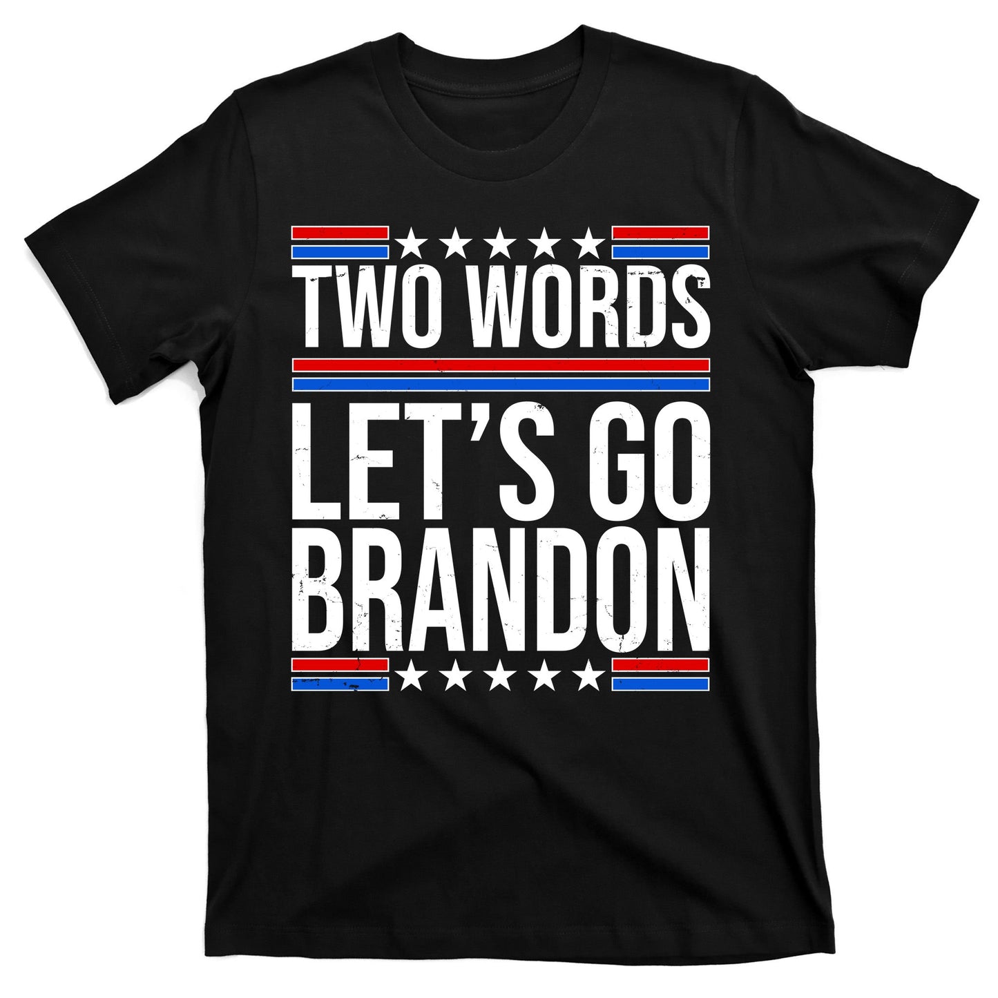 Two Words Let's Go Brandon T-Shirt