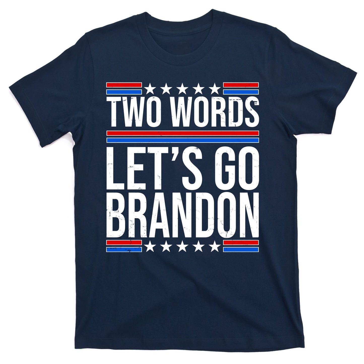 Two Words Let's Go Brandon T-Shirt