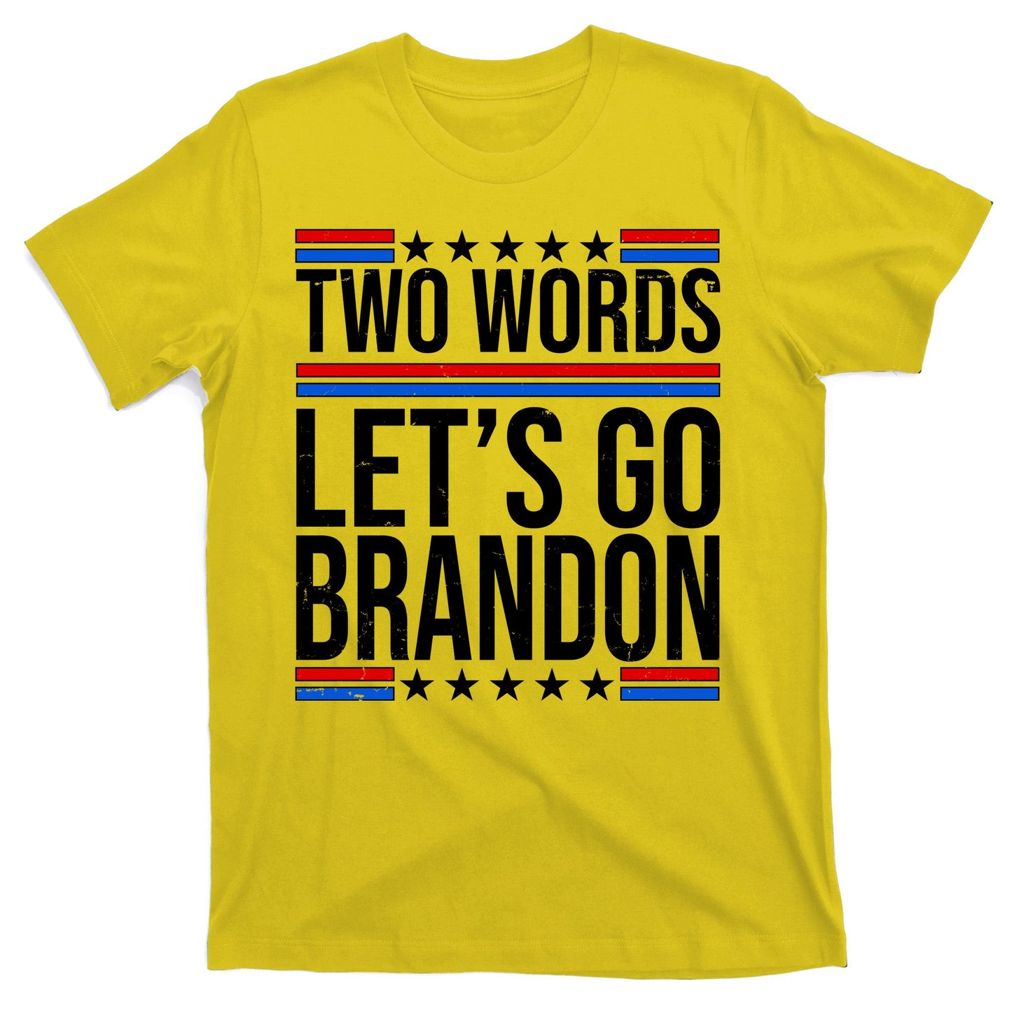 Two Words Let's Go Brandon T-Shirt