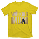 The Walking Mum T-Shirt