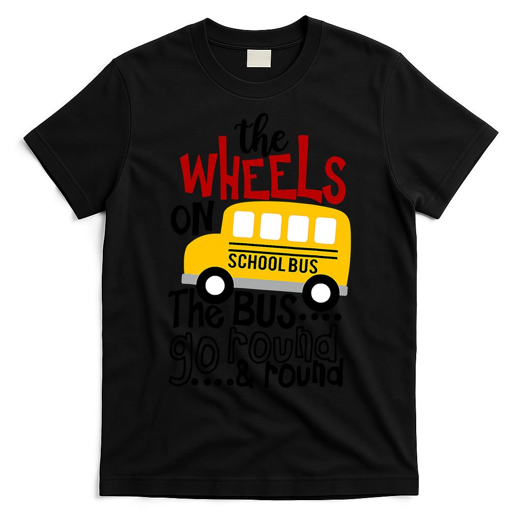 The Wheels On The School Bus Go Round And Round Back To School T-Shirt