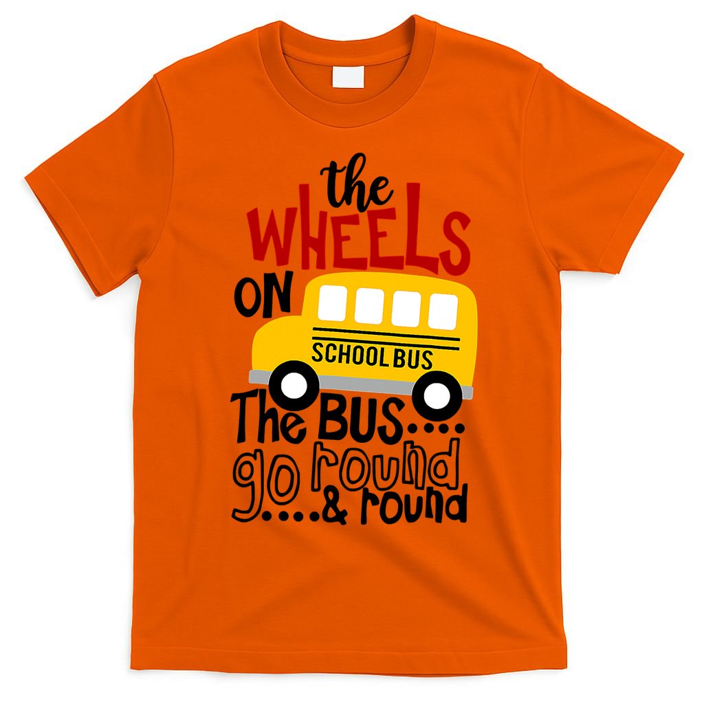 The Wheels On The School Bus Go Round And Round Back To School T-Shirt