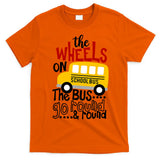 The Wheels On The School Bus Go Round And Round Back To School T-Shirt