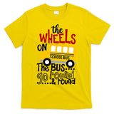 The Wheels On The School Bus Go Round And Round Back To School T-Shirt
