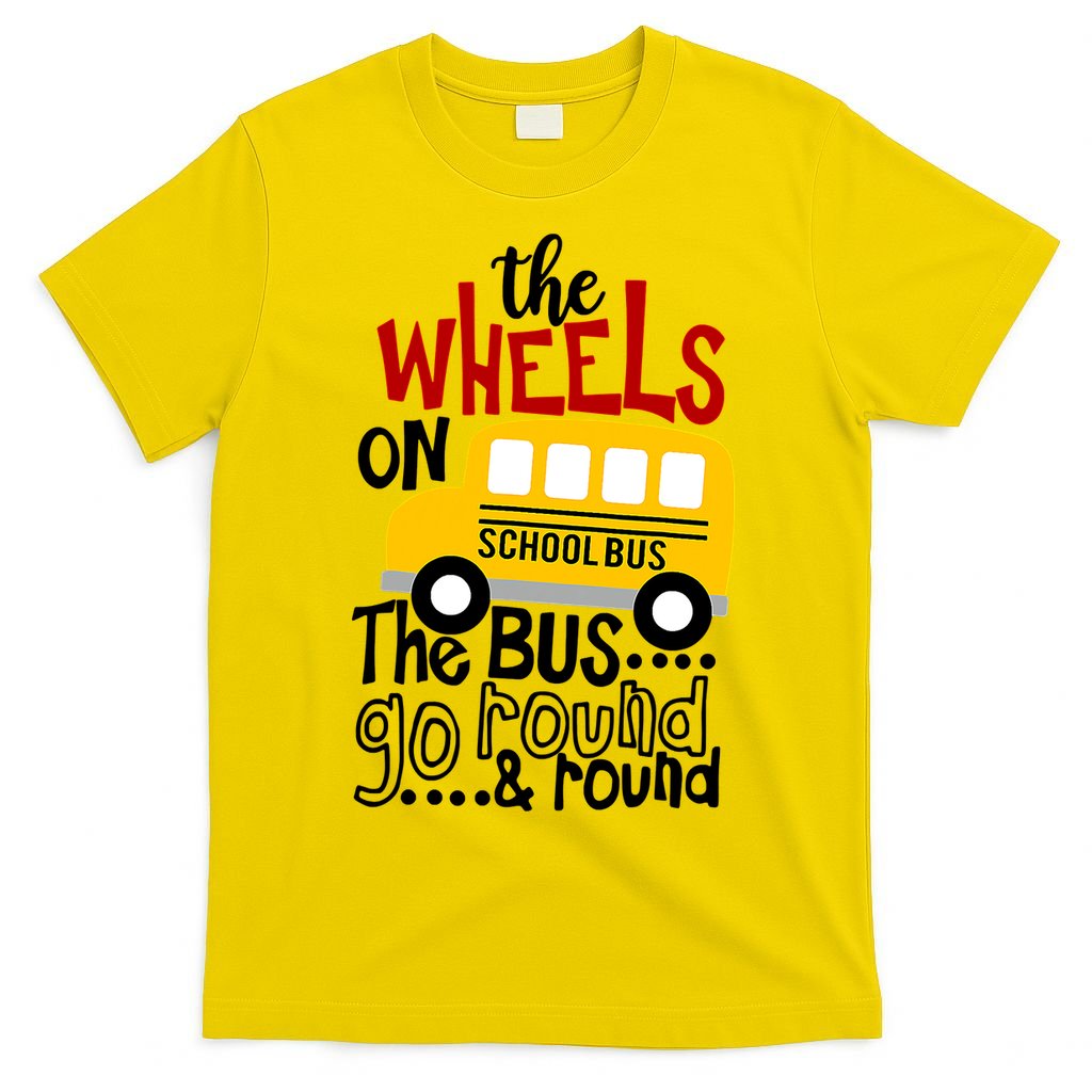 The Wheels On The School Bus Go Round And Round Back To School T-Shirt