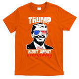 Trump Was Right About Everything Sunglasses USA T-Shirt