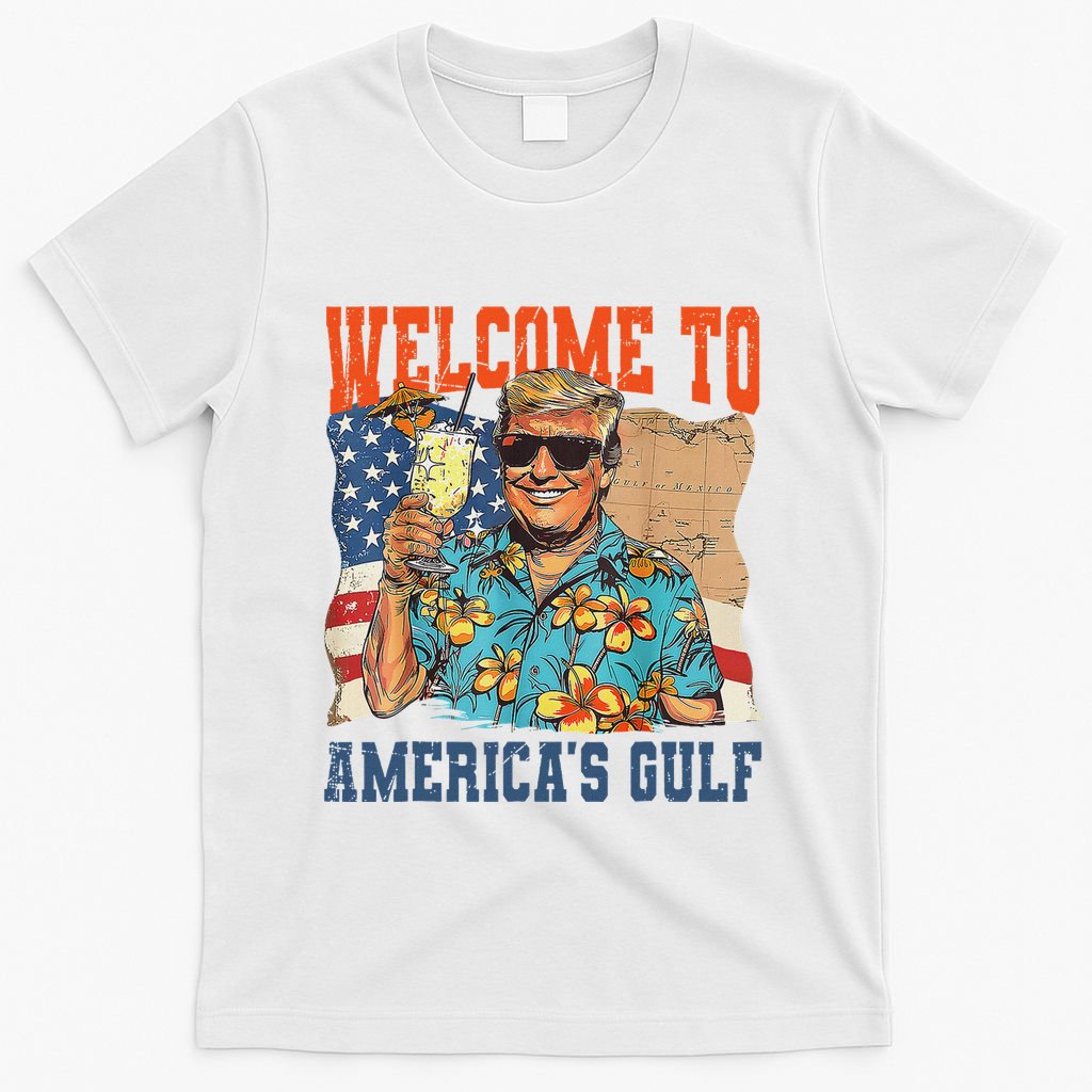 Trump Welcome To AmericaS Gulf Mexico T-Shirt