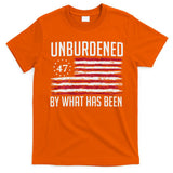 Unburdened By What Has Been Trump 47 Retro Us Flag T-Shirt