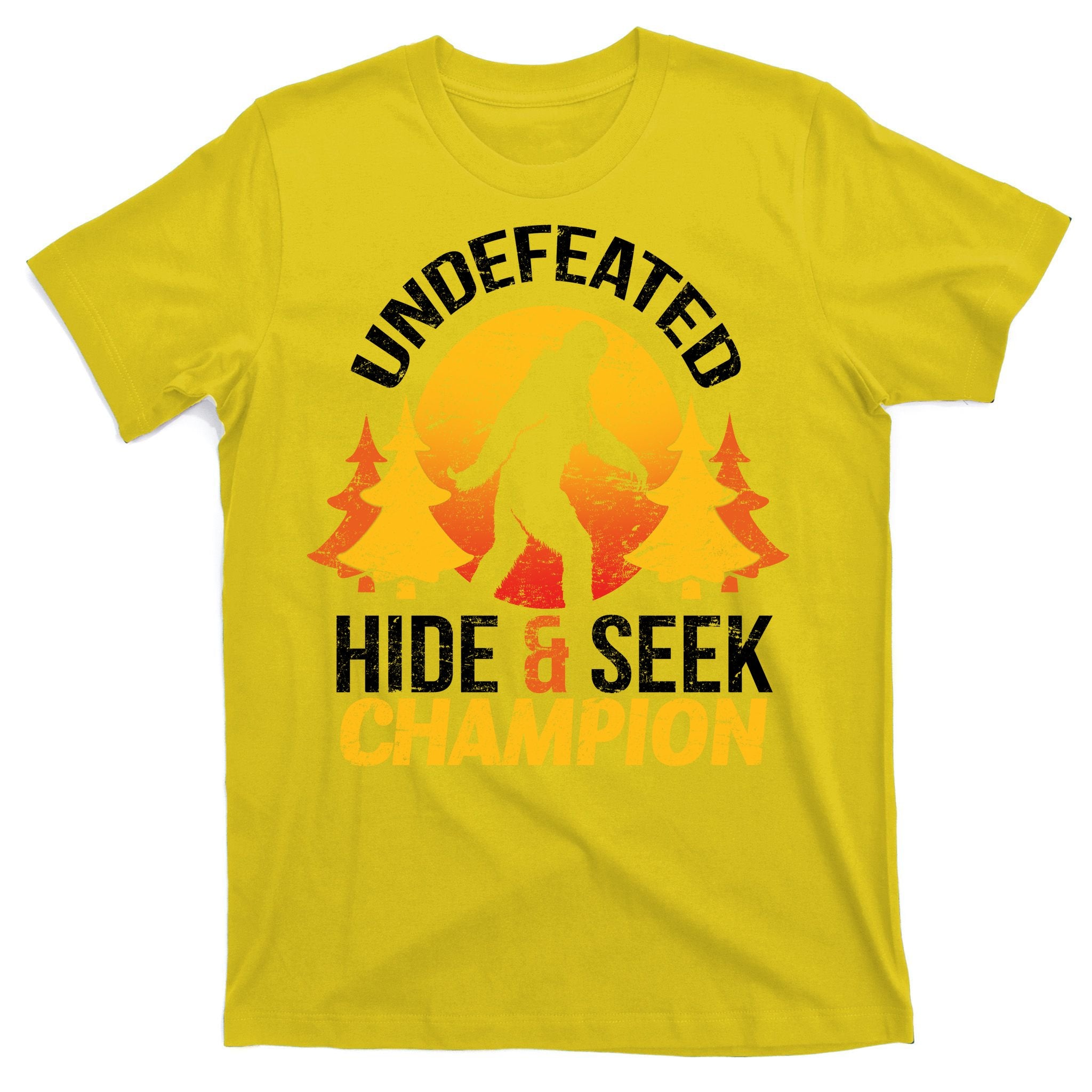 Undefeated Hide And Seek Champion Bigfoot T-Shirt