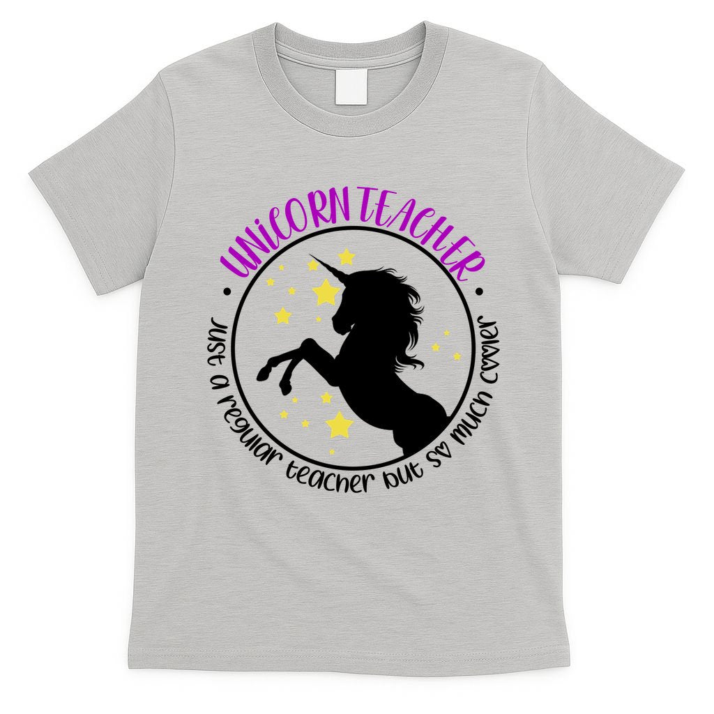 Unicorn Teacher Just A Regular Teacher But So Much Cooler T-Shirt
