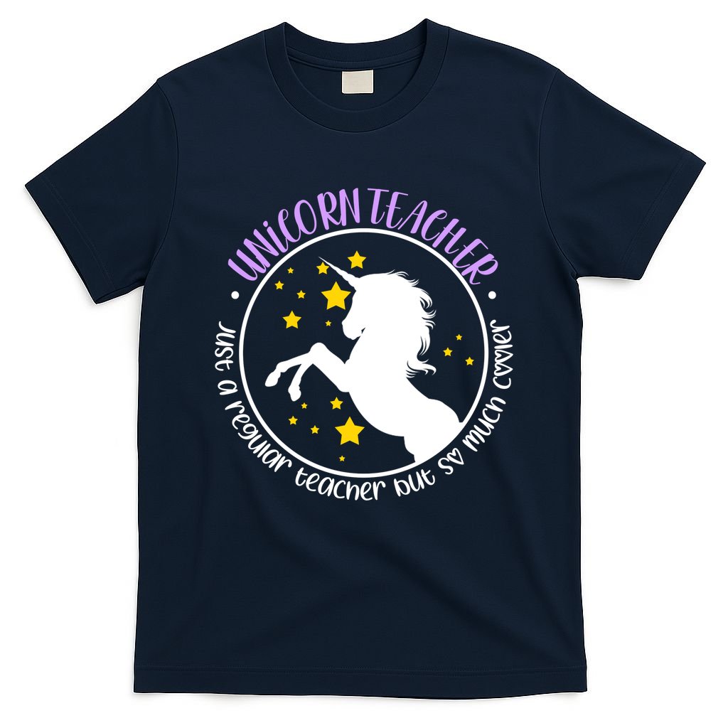 Unicorn Teacher Just A Regular Teacher But So Much Cooler T-Shirt