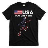 USA Play Like A Girl Soccer Football USA Flag TShirt T-Shirt