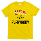 USA Vs Everybody T-Shirt