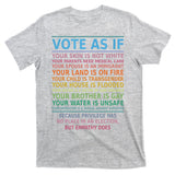 Vote As If Your Skin Is Not White Humans Rights T-Shirt