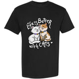 ValentineS Cat Lover Life Is Better With Cats MotherS Day Garment-Dyed Heavyweight T-Shirt
