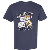 ValentineS Cat Lover Life Is Better With Cats MotherS Day Garment-Dyed Heavyweight T-Shirt
