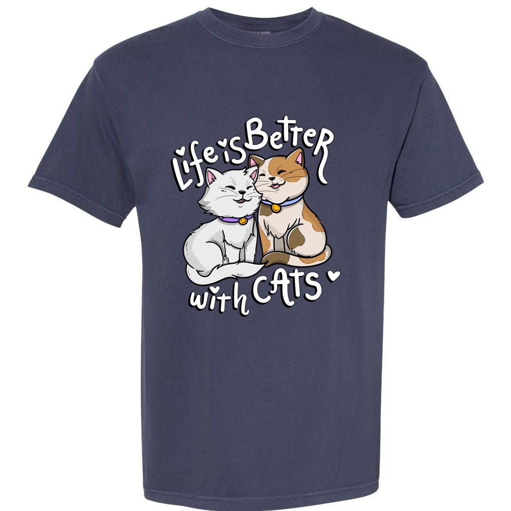 ValentineS Cat Lover Life Is Better With Cats MotherS Day Garment-Dyed Heavyweight T-Shirt