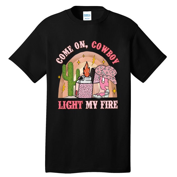 Valentines Come On Cowboy Light Western My Fire Tall T-Shirt