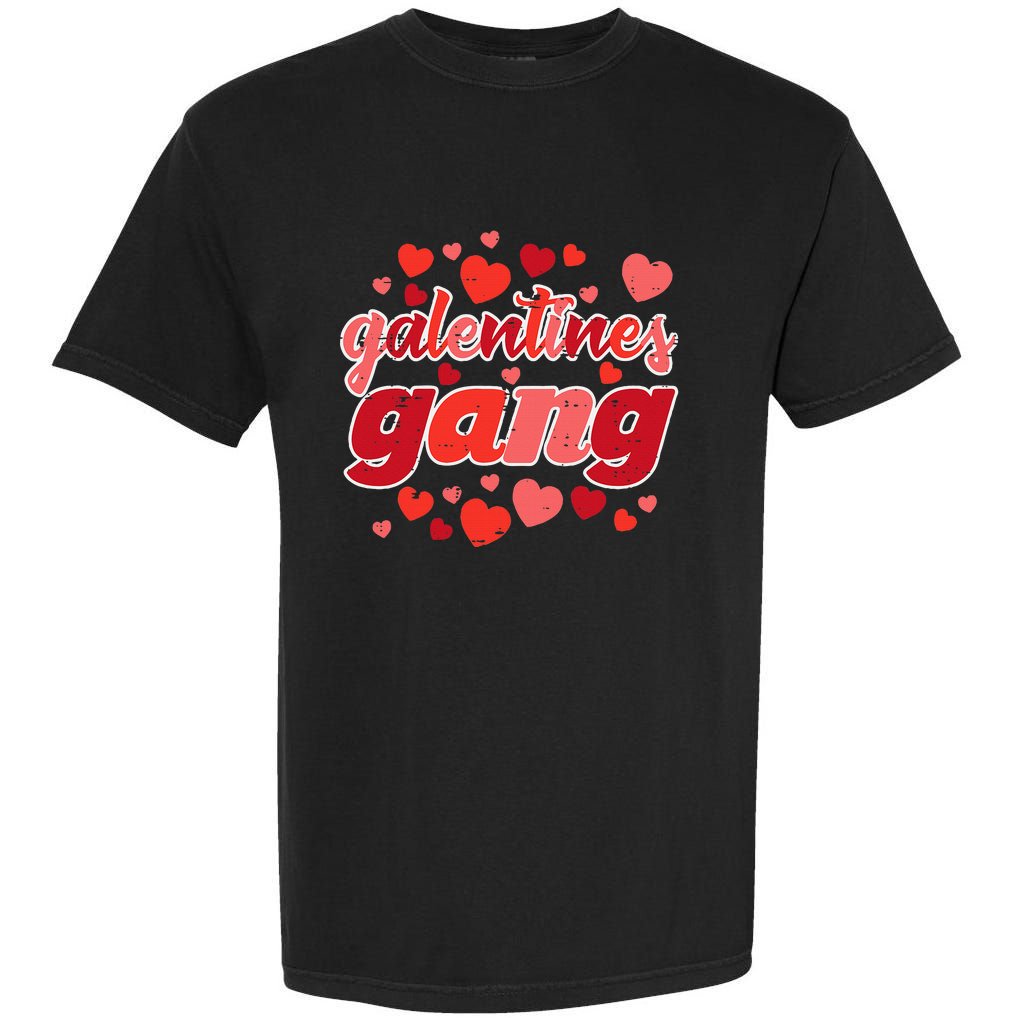 Valentines Day Galentines Gang Funny Valentine Garment-Dyed Heavyweight T-Shirt