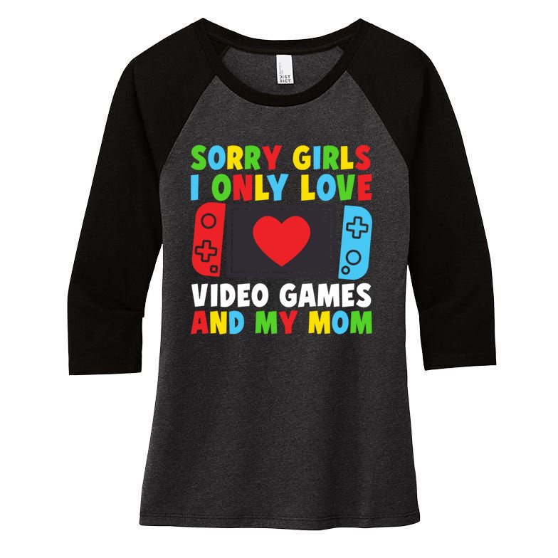 Valentine Day Sorry I Only Love Video Games And My Mom Funny Gift Women's Tri-Blend 3/4-Sleeve Raglan Shirt