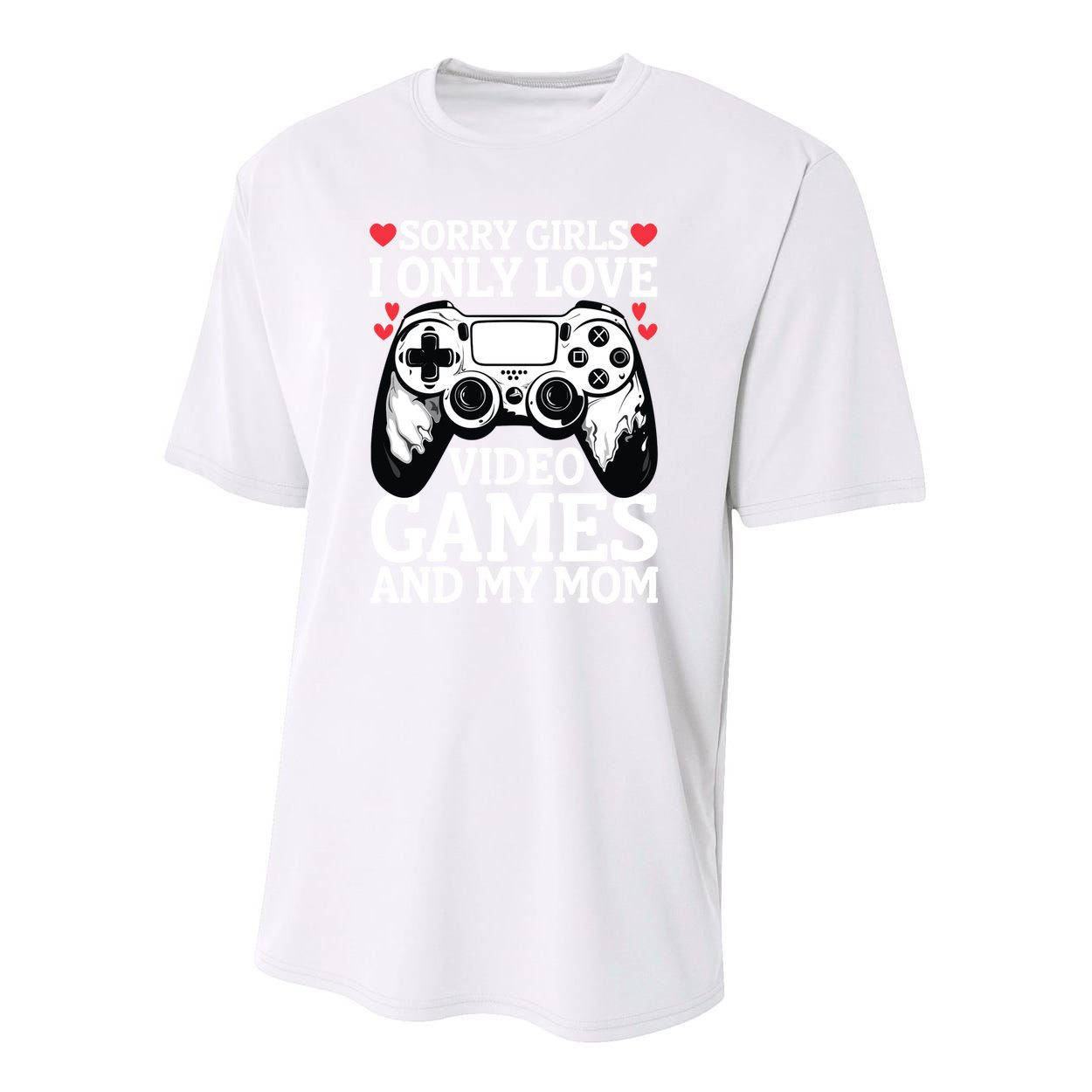 Valentine Day Sorry I Only Love Video Games And My Mom Gift Youth Performance Sprint T-Shirt