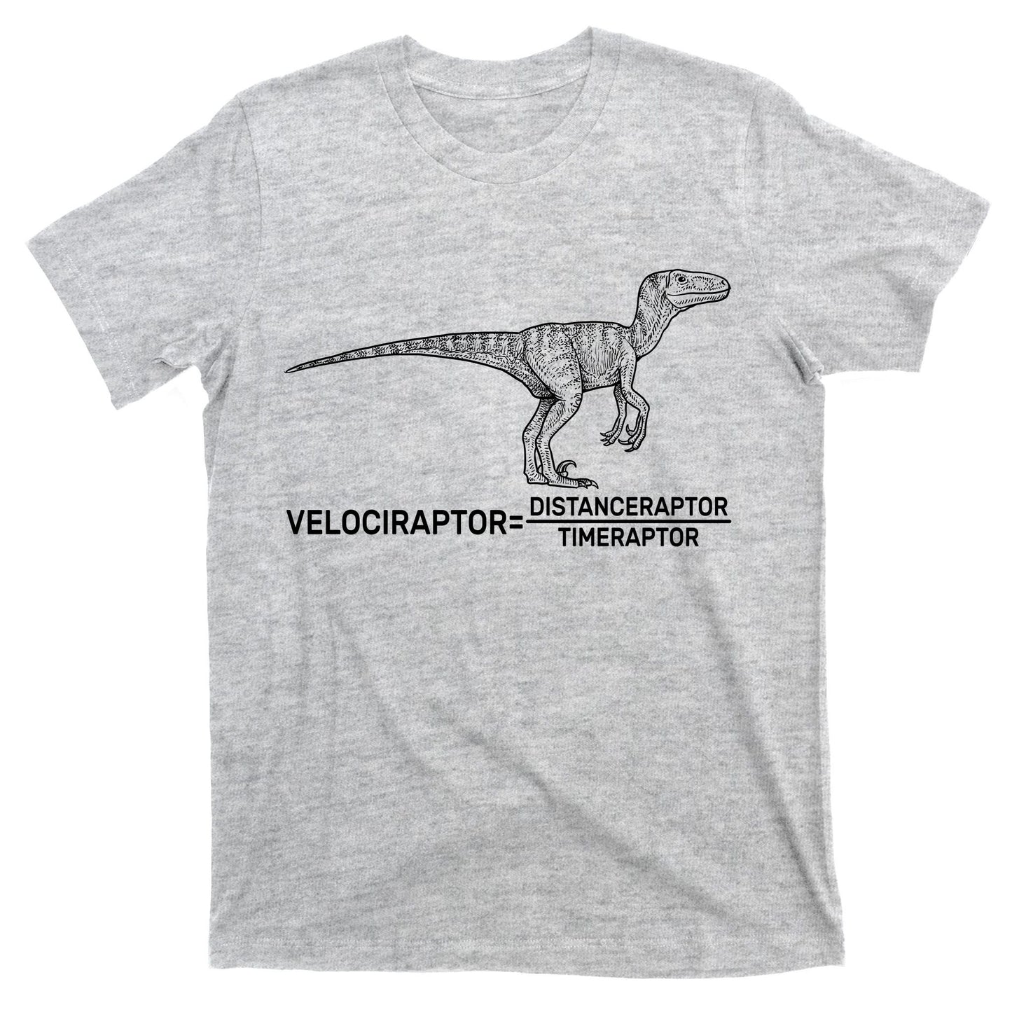 Velociraptor Equals Distanceraptor Timeraptor T-Shirt