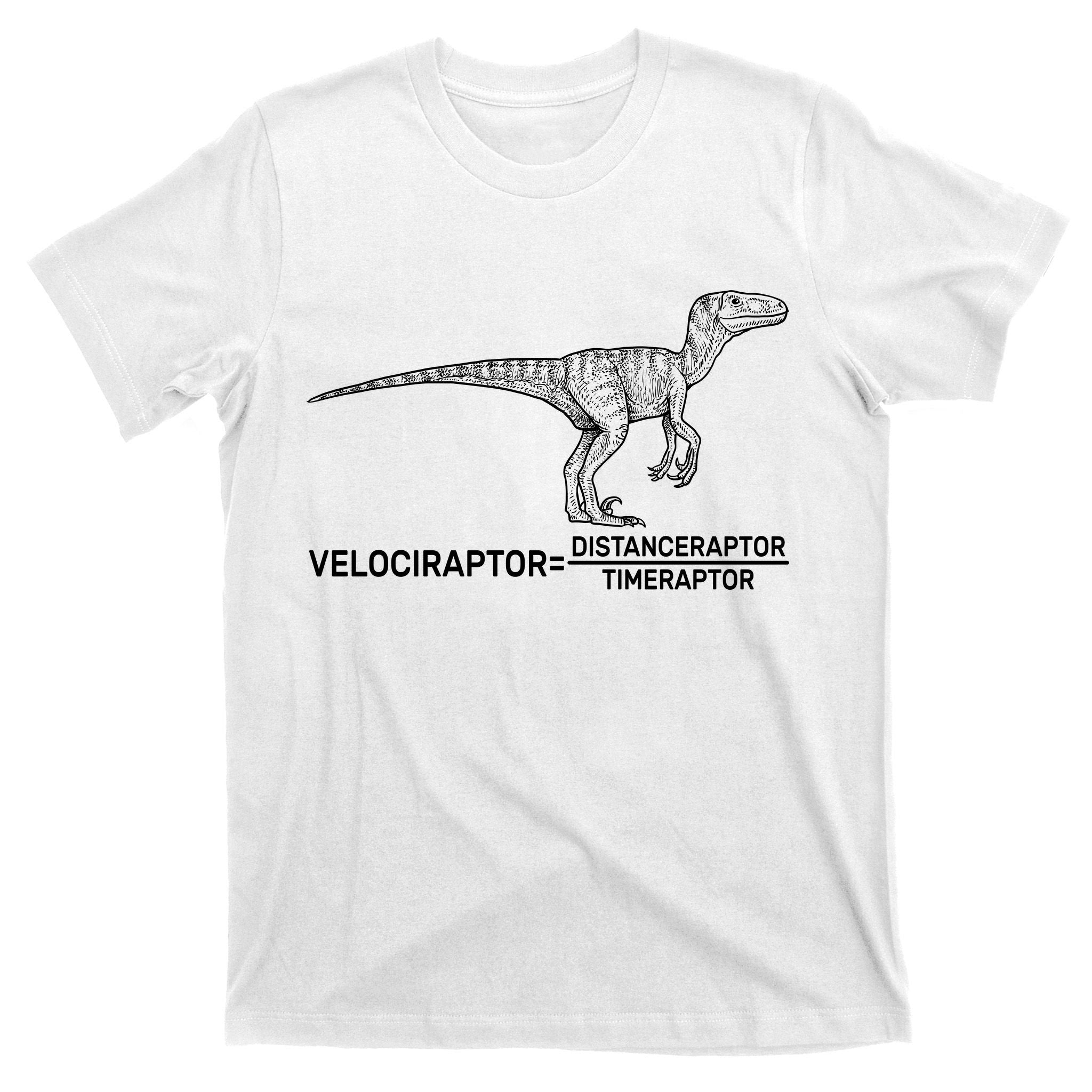 Velociraptor Equals Distanceraptor Timeraptor T-Shirt
