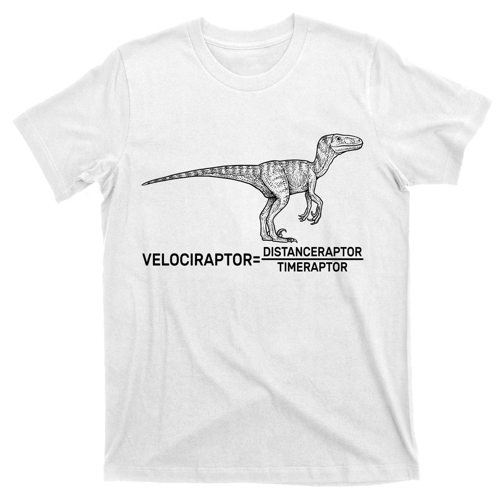 Velociraptor Equals Distanceraptor Timeraptor T-Shirt