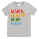 Vintage Funny Mother Mama Mommy Mom Bruh Mothers Day  T-Shirt