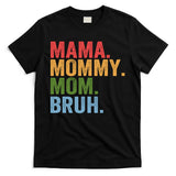 Vintage Funny Mother Mama Mommy Mom Bruh Mothers Day  T-Shirt