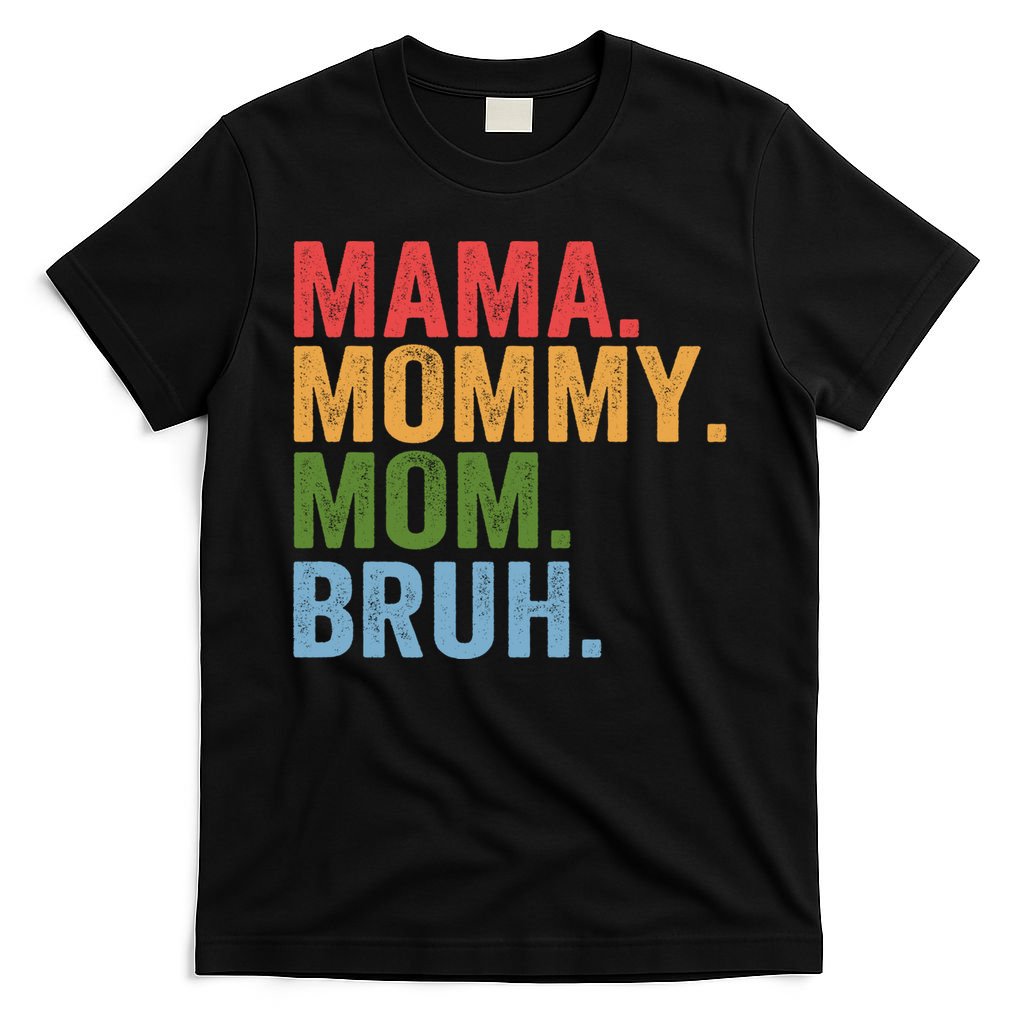 Vintage Funny Mother Mama Mommy Mom Bruh Mothers Day  T-Shirt