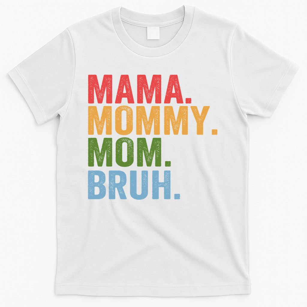 Vintage Funny Mother Mama Mommy Mom Bruh Mothers Day  T-Shirt