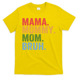 Vintage Funny Mother Mama Mommy Mom Bruh Mothers Day  T-Shirt