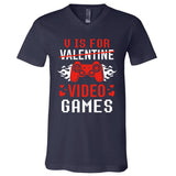 V Is For Video Games Lovers Funny Valentines Day V-Neck T-Shirt