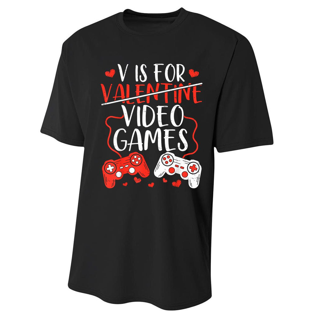 V Is For Video Games Valentine Gamer Valentines Day Boy Performance Sprint T-Shirt