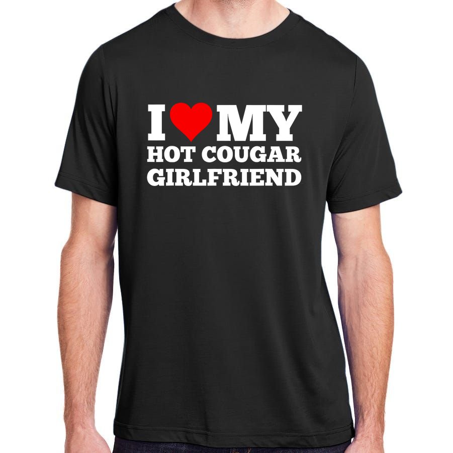 Valentine I Love My Hot Cougar Girlfriend Adult ChromaSoft Performance T-Shirt