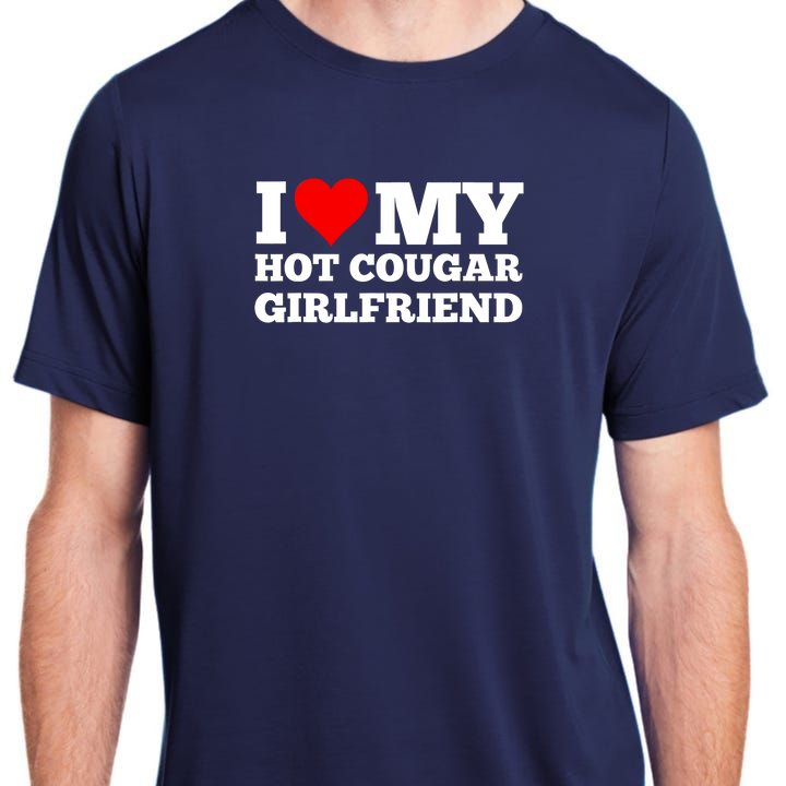 Valentine I Love My Hot Cougar Girlfriend Adult ChromaSoft Performance T-Shirt