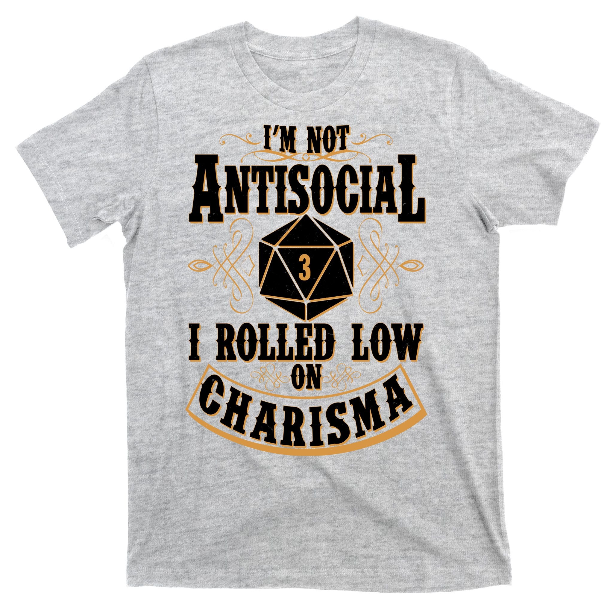 Vintage I'm Not Antisocial I Rolled Low On Charisma T-Shirt