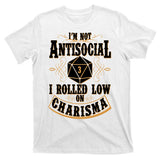 Vintage I'm Not Antisocial I Rolled Low On Charisma T-Shirt