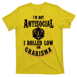Vintage I'm Not Antisocial I Rolled Low On Charisma T-Shirt