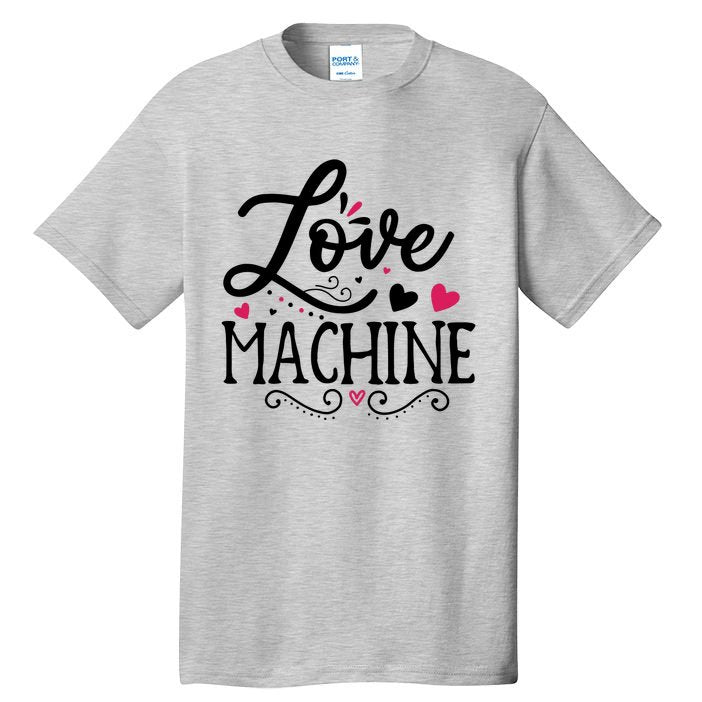 Valentine Love Machine Tall T-Shirt