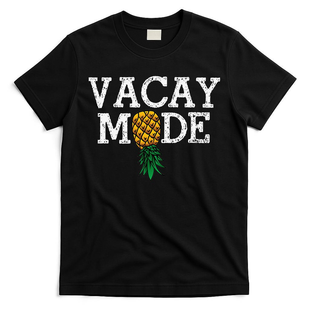 Vacay Mode summer vacation upside down pineapple swinger T-Shirt