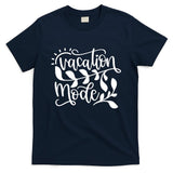 Vacation Mode Summer Break T-Shirt