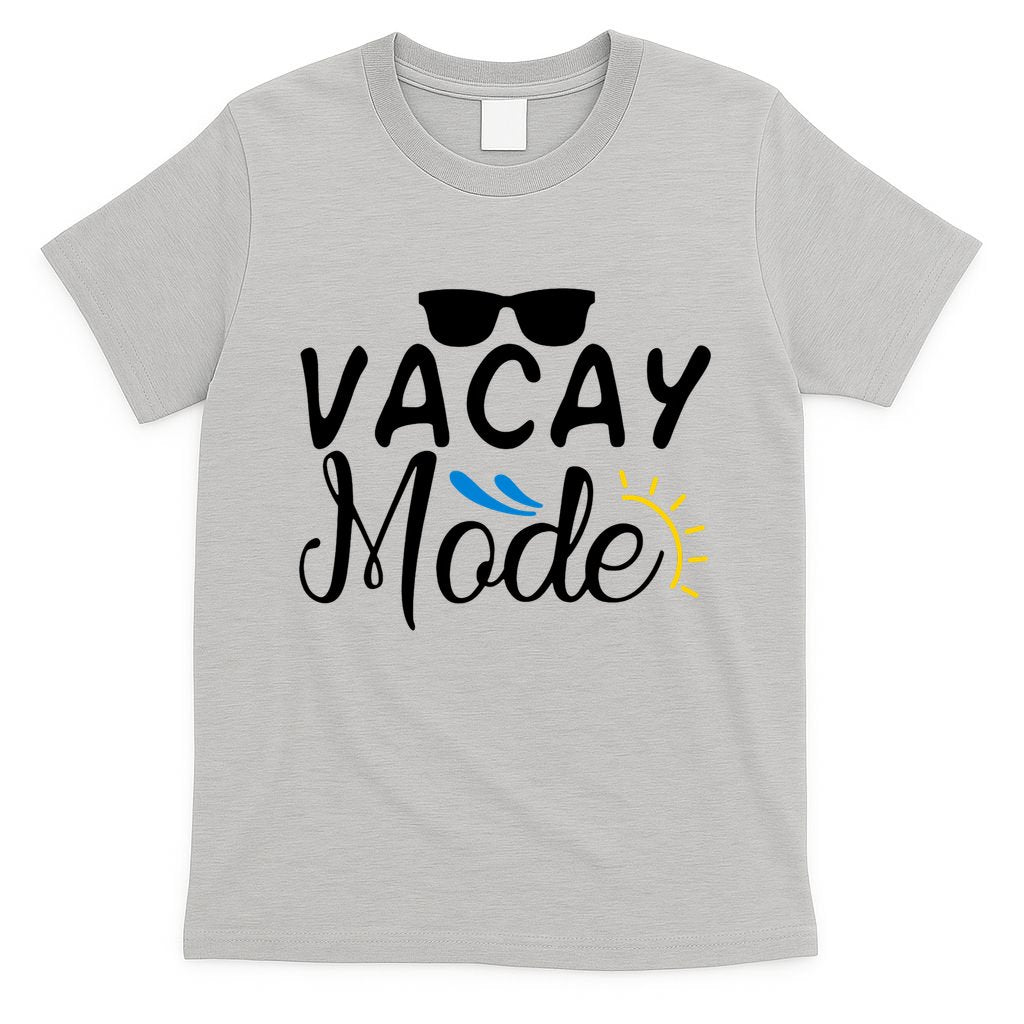 Vacay Mode Summer Vacation T-Shirt