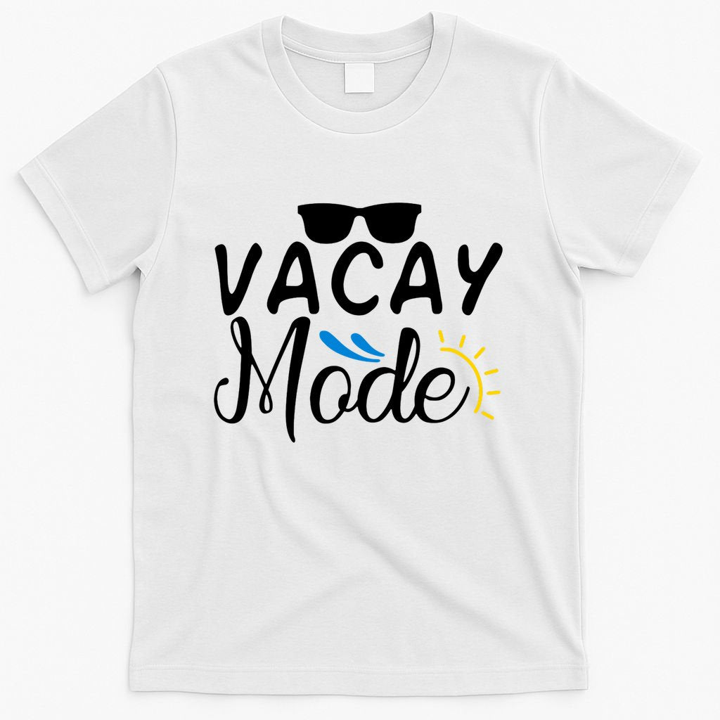 Vacay Mode Summer Vacation T-Shirt